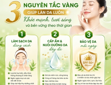3 Nguyên Tắc Vàng Giúp Làn Da Luôn Khỏe Đẹp