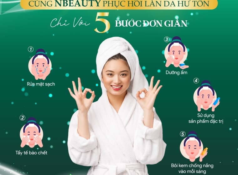  5 BƯỚC ĐƠN GIẢN PHỤC HỒI LÀN DA HƯ TỔN