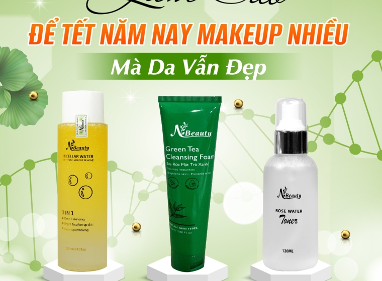 Làm sao để tết năm nay makeup nhiều mà da vẫn đẹp?