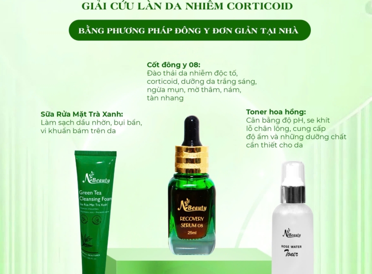 Giải cứu làn da nhiễm Corticoid cùng phương pháp Đông Y độc quyền từ N Beauty